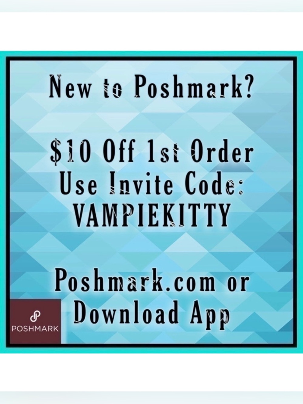 FREE CODE Vampiekitty To Save $10 Off 1st Poshmark Purchase